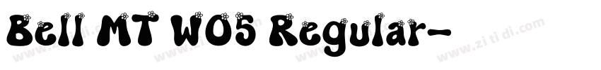 Bell MT W05 Regular字体转换 Bell MT W05 Regular字体转换
